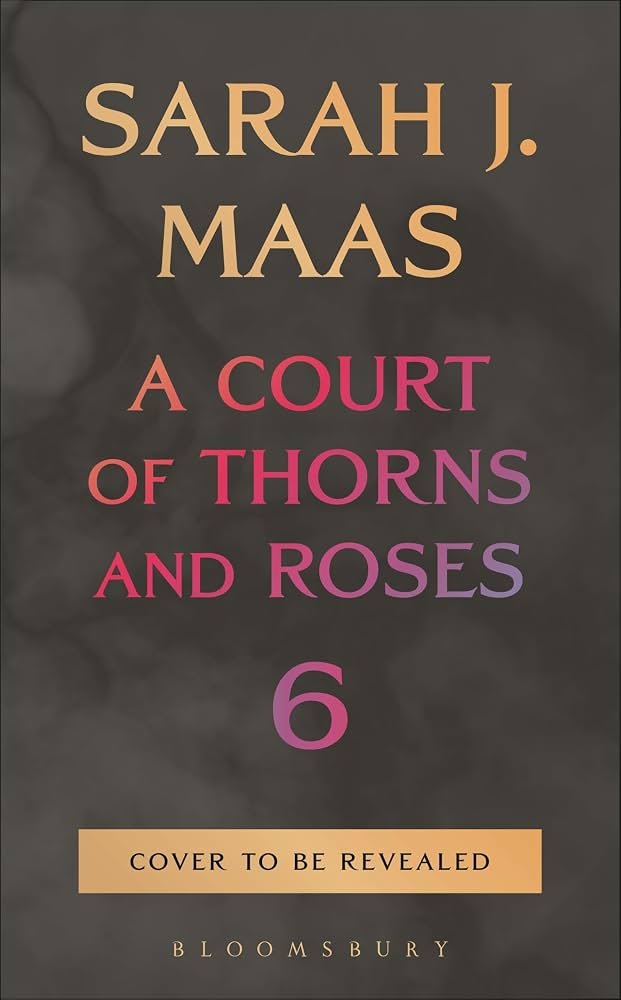 A Court of Thorns and Roses 6 - by Sarah J Maas (Hardcover)