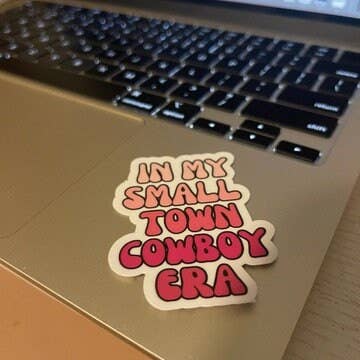 In My Small Town Cowboy Era Vinyl Sticker