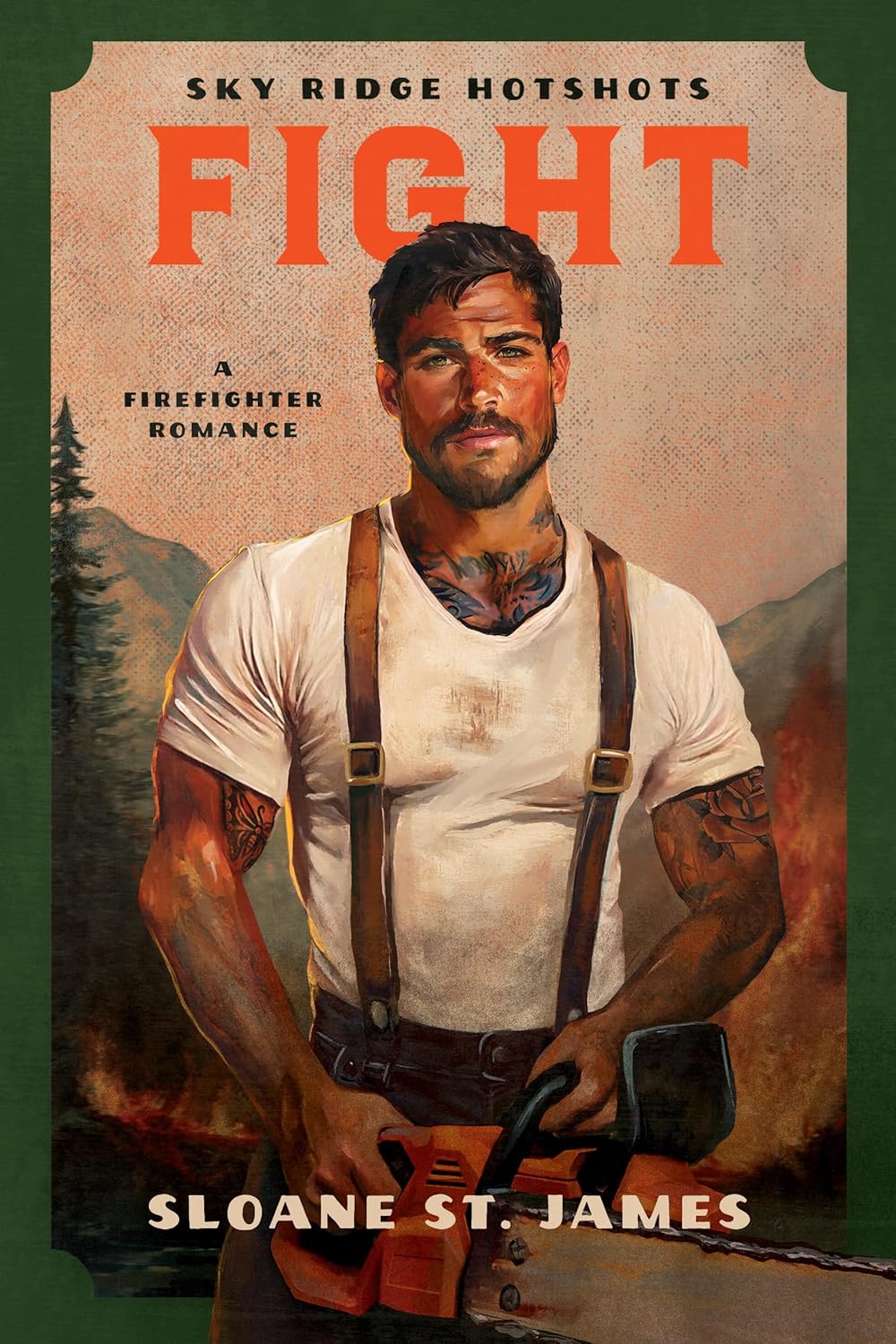 Fight: A Firefighter Romance by Sloane St. James
