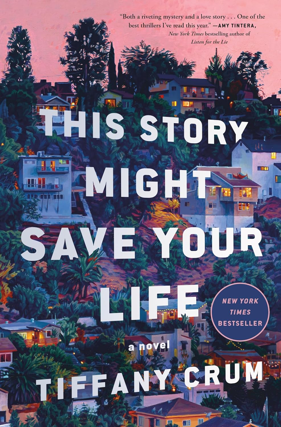 This Story Might Save Your Life: A Novel by Tiffany Crum